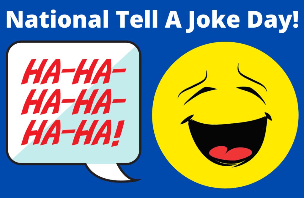 National Tell A Joke Day!