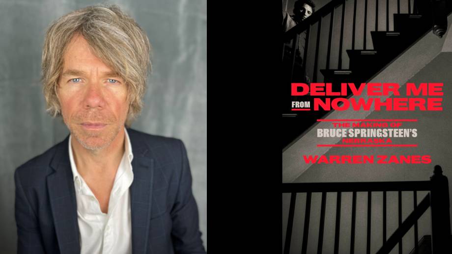 Warren Zanes / Deliver Me From Nowhere: The Making Of Bruce Springsteen's Nebraska