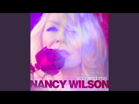 Nancy Wilson "You And Me"