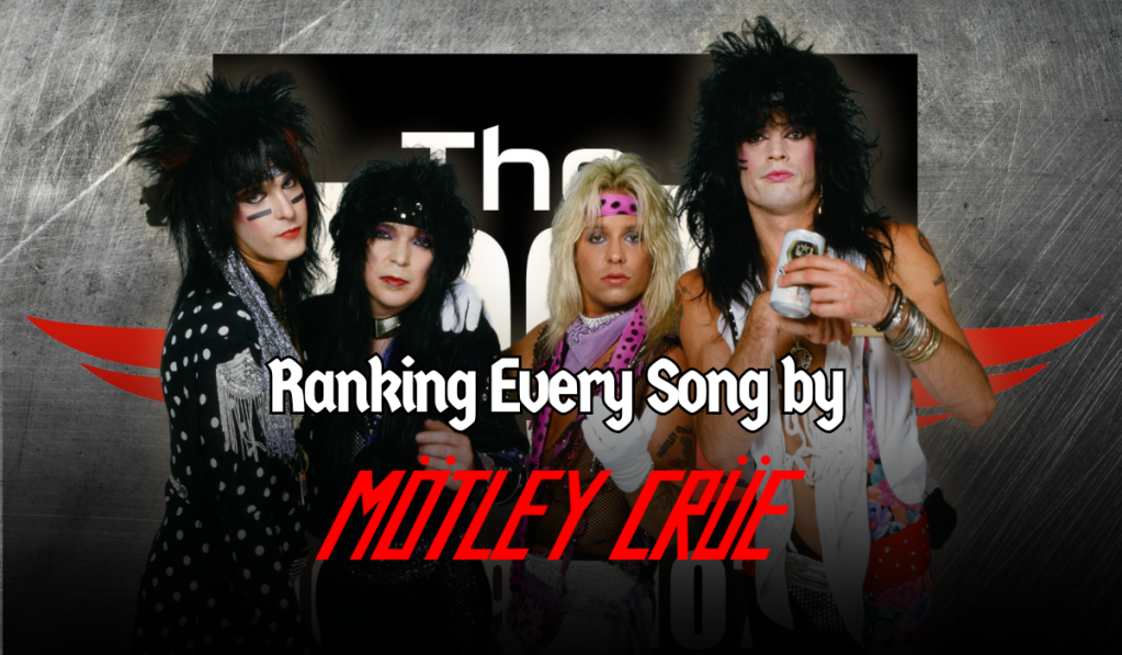 Ranking Every Song by Mötley Crüe