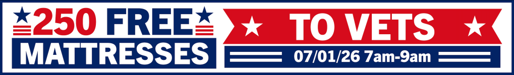 250 FREE MATTRESSES TO VETS 07/01/26 7am-9am