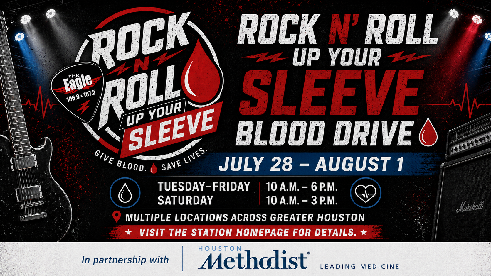 Rock n' Roll Up Your Sleeve Blood Drive, July 28 - August 1, multiple locations across Greater Houston, hosted by The Eagle 106.9 + 101.3 radio station in partnership with Houston Methodist.