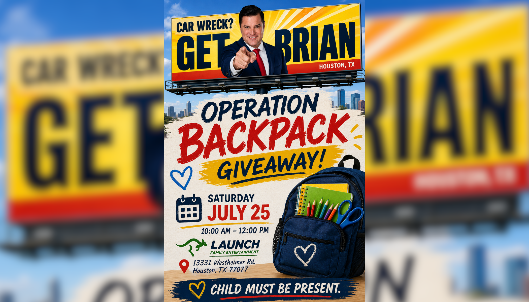 A billboard advertisement for a personal injury lawyer named Brian in Houston, Texas, promoting a "Car Wreck? Get Brian" campaign and a backpack giveaway event on July 25.