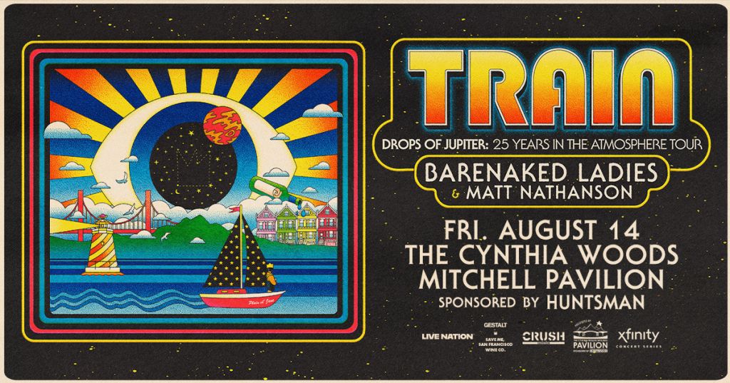 Colorful concert poster for "Train: Drops of Jupiter 25 Years in the Atmosphere Tour" featuring Barenaked Ladies and Matt Nathanson, at The Cynthia Woods Mitchell Pavilion on August 14.